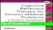 Books Cognitive Behaviour Therapy for Chronic Medical Problems: A Guide to Assessment and