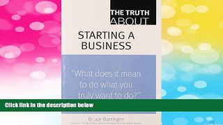READ FREE FULL  The Truth About Starting a Business  READ Ebook Full Ebook Free