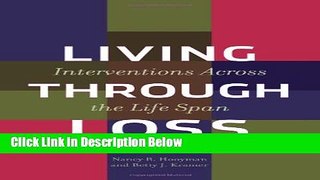Ebook Living Through Loss: Interventions Across the Life Span (Foundations of Social Work