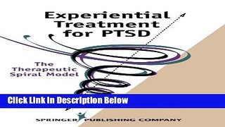 Books Experiential Treatment For PTSD: The Therapeutic Spiral Model Free Online
