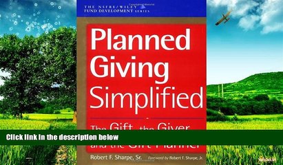 READ FREE FULL  Planned Giving Simplified: The Gift, The Giver, and the Gift Planner  READ Ebook