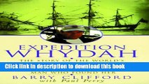 Read Expedition Whydah: The Story of the World s First Excavation of a Pirate Treasure Ship and