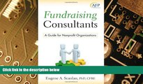 Big Deals  Fundraising Consultants: A Guide for Nonprofit Organizations  Free Full Read Most Wanted
