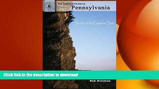 FAVORITE BOOK  Rock Climbing and Bouldering Pennsylvania: Secrets of the Keystone State  GET PDF