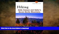 READ  Hiking Hells Canyon   Idaho s Seven Devils Mountains (Regional Hiking Series)  BOOK ONLINE