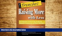 READ FREE FULL  Raising More with Less: An Essential Fundraising Guide for Nonprofit