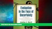 READ FREE FULL  Evaluation in the Face of Uncertainty: Anticipating Surprise and Responding to