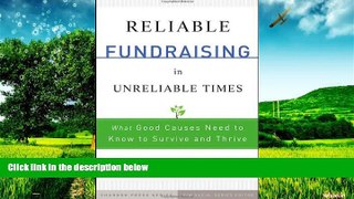 READ FREE FULL  Reliable Fundraising in Unreliable Times: What Good Causes Need to Know to