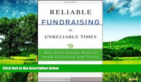 READ FREE FULL  Reliable Fundraising in Unreliable Times: What Good Causes Need to Know to