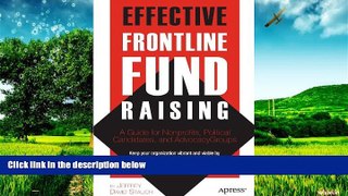 Full [PDF] Downlaod  Effective Frontline Fundraising: A Guide for Nonprofits, Political