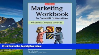 READ FREE FULL  Marketing Workbook for Nonprofit Organizations Volume 1: Develop the Plan, 2nd