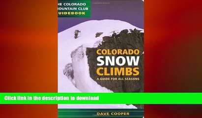 READ BOOK  Colorado Snow Climbs: A Guide for All Seasons FULL ONLINE