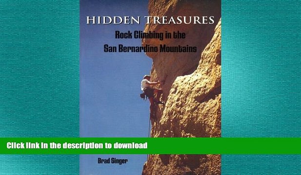 READ BOOK Hidden Treasures: Rock Climbing in the San Bernardino Mountains FULL ONLINE