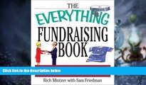 Big Deals  The Everything Fundraising Book: Create a Strategy, Plan Events, Increase Visibility,