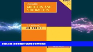 READ THE NEW BOOK Lessons for Addition and Subtraction: Grades 2-3 (Teaching Arithmetic) READ NOW