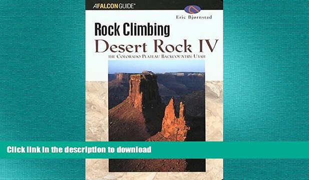 FAVORITE BOOK Rock Climbing Desert Rock IV: The Colorado Plateau Backcountry: Utah (Regional