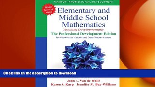 READ THE NEW BOOK Elementary and Middle School Mathematics: Teaching Developmentally: The