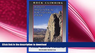 READ BOOK  Rock Climbing Rocky Mountain National Park: The Crag Areas FULL ONLINE