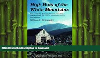 READ BOOK  High Huts of the White Mountains, 2nd: Nature Walks, Natural History, and Day Hikes