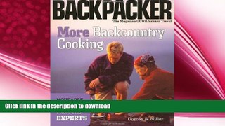 READ  More Backcountry Cooking: Moveable Feasts from the Experts (Backpacker Magazine) FULL ONLINE