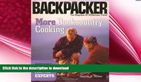 READ  More Backcountry Cooking: Moveable Feasts from the Experts (Backpacker Magazine) FULL ONLINE