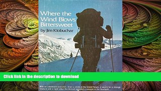 READ BOOK  Where the wind blows bittersweet  GET PDF