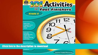 READ ONLINE 101 Activities For Fast Finishers Grd 6 FREE BOOK ONLINE