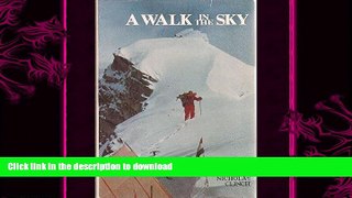 READ  A Walk in the Sky: Climbing Hidden Peak FULL ONLINE