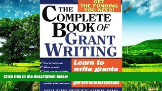 READ FREE FULL  The Complete Book of Grant Writing: Learn to Write Grants Like a Professional