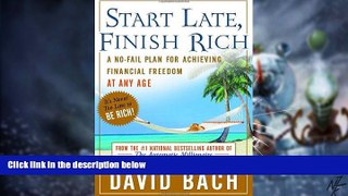 Big Deals  Start Late, Finish Rich: A No-Fail Plan for Achieving Financial Freedom at Any Age