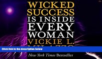 Big Deals  Wicked Success Is Inside Every Woman  Free Full Read Most Wanted