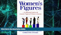 Big Deals  Women s Figures: An Illustrated Guide to the Economic Progress of Women in America