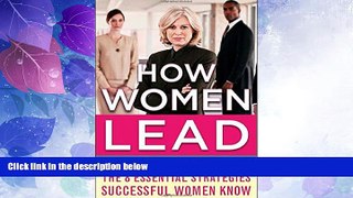 Big Deals  How Women Lead: The 8 Essential Strategies Successful Women Know  Best Seller Books