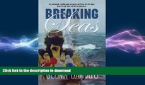 FAVORITE BOOK  Breaking Seas: An overweight, middle-aged computer nerd buys his first boat, quits