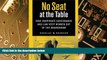 Big Deals  No Seat at the Table: How Corporate Governance and Law Keep Women Out of the Boardroom