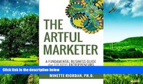 READ FREE FULL  The Artful Marketer:: A Fundamental Business Guide for Creative Entrepreneurs