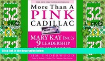 Big Deals  More Than a Pink Cadillac: Mary Kay Inc. s Nine Leadership Keys to Success  Free Full