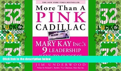 Big Deals  More Than a Pink Cadillac: Mary Kay Inc. s Nine Leadership Keys to Success  Free Full