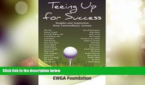 Big Deals  Teeing Up for Success: Insights and Inspiration from Extraordinary Women  Free Full