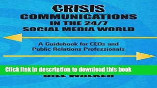 [PDF] Crisis Communications in the 24/7 Social Media World: A Guidebook for CEOs and Public