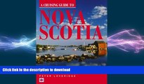 READ BOOK  A Cruising Guide to Nova Scotia: Digby to Cape Breton Island Including the Bras D or