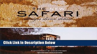 [Reads] The New Safari: Design, Decor, Detail Online Ebook