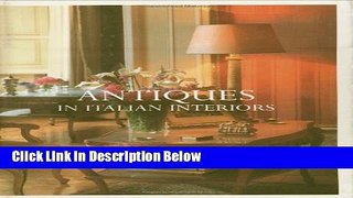 [Best] Antiques in Italian Interiors Volume 1 (v. 1) Online Ebook