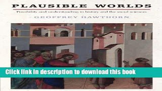 Read Plausible Worlds: Possibility and Understanding in History and the Social Sciences  Ebook Free