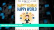 Big Deals  The Women s Code presents: Happy Woman Happy World  Best Seller Books Best Seller