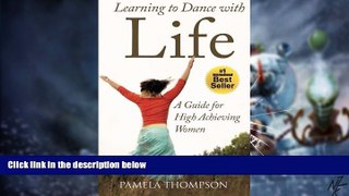 Big Deals  Learning to Dance with Life: A Guide for High Achieving Women  Best Seller Books Most