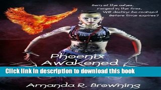 [PDF] Phoenix Awakened (The Immortal Choice Series Book 2) Popular Colection