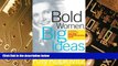 Big Deals  Bold Women, Big Ideas: Learning To Play The High-Risk Entrepreneurial Game  Free Full