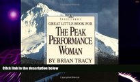 Big Deals  Great Little Book for the Peak Performance Woman (Brian Tracy s Great Little Books)
