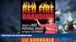 Must Have PDF  Red Fire Branding: Creating a Hot Personal Brand so that Customers Choose You!
